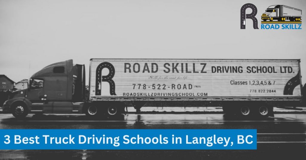 3 Best Truck Driving Schools in Langley, BC