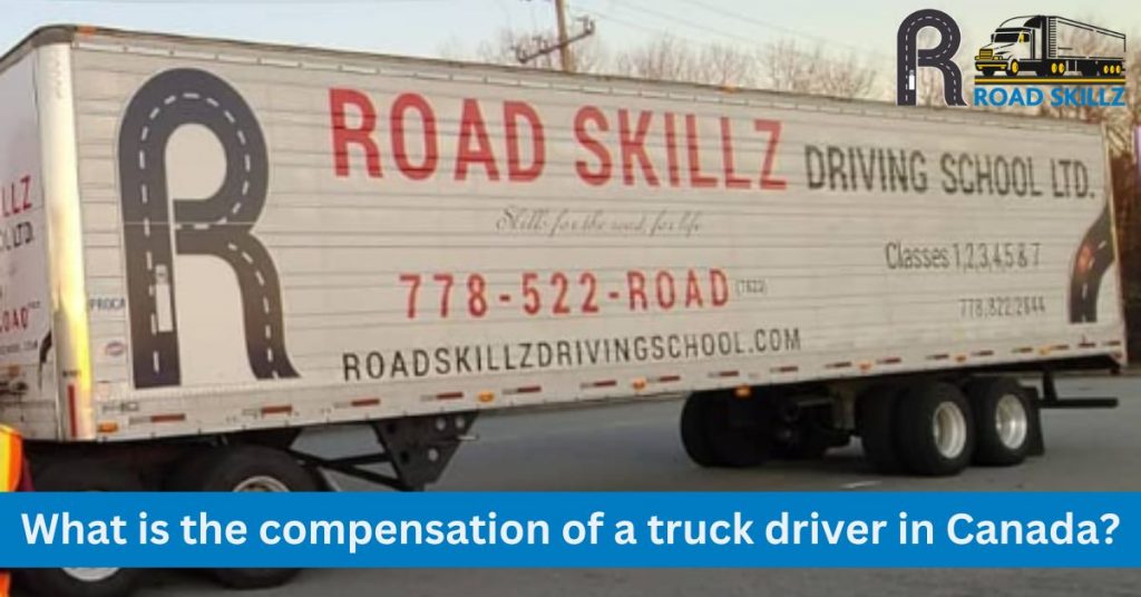 What is the compensation of a truck driver in Canada?