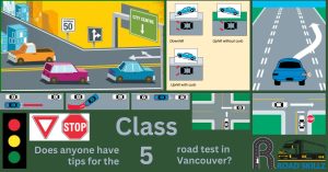 Does anyone have tips for the Class 5 road test in Vancouver?