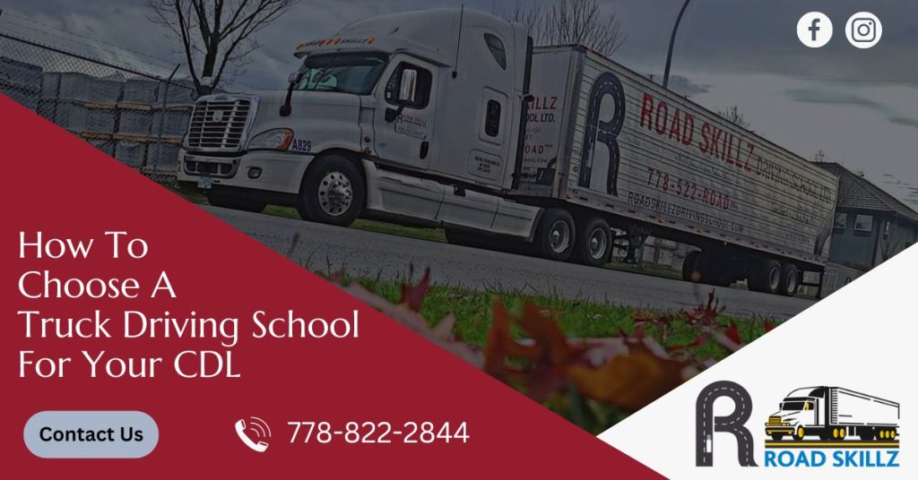 How To Choose A Truck Driving School For Your CDL